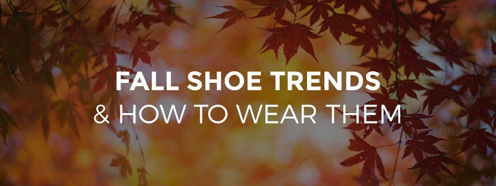 Fall 2019 Shoe Trends & How to Wear Them